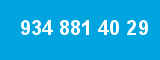 934 881 40 29 934 881 40 29